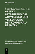 Brühl / Ledermann |  Gesetz, betreffend die Anstellung und Versorgung der Kommunalbeamten | Buch |  Sack Fachmedien