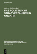 Szöllosy |  Das polizeiliche Strafverfahren in Ungarn | Buch |  Sack Fachmedien