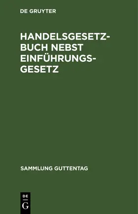 Handelsgesetzbuch nebst Einführungsgesetz | Buch | 978-3-11-115916-4 | www.sack.de
