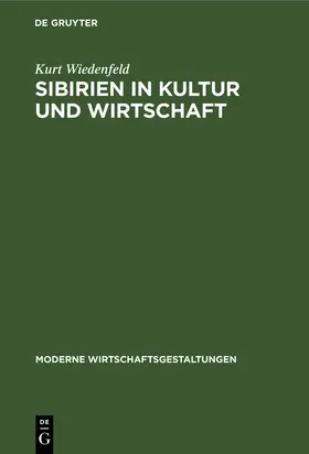 Wiedenfeld |  Sibirien in Kultur und Wirtschaft | Buch |  Sack Fachmedien