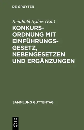 Sydow |  Konkursordnung mit Einführungsgesetz, Nebengesetzen und Ergänzungen | Buch |  Sack Fachmedien