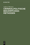 Thomsen |  Criminalpolitische Bekämpfungsmethoden | Buch |  Sack Fachmedien