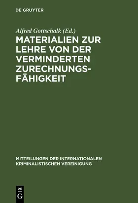 Gottschalk |  Materialien zur Lehre von der verminderten Zurechnungsfähigkeit | Buch |  Sack Fachmedien