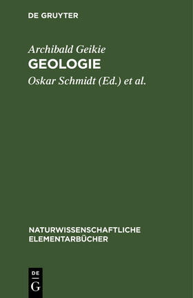 Geikie / Weigand / Schmidt | Geologie | Buch | 978-3-11-116169-3 | sack.de