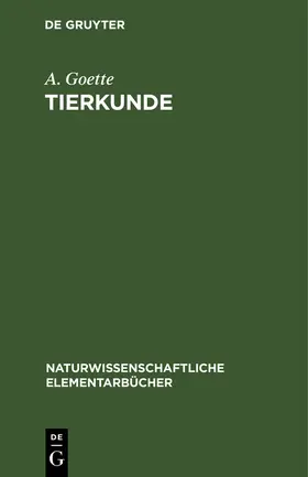 Goette | Tierkunde | Buch | 978-3-11-116172-3 | www.sack.de