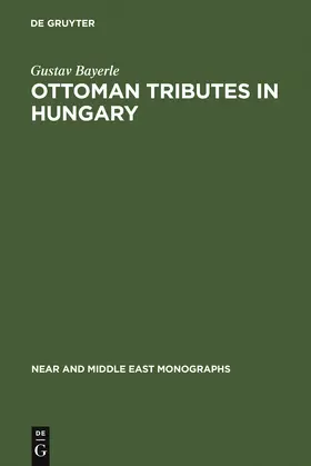 Bayerle |  Ottoman tributes in Hungary | Buch |  Sack Fachmedien