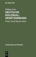 Zorn / Sassen |  Deutsche Kolonialgesetzgebung | Buch |  Sack Fachmedien