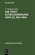 Weiland |  Die Postscheckordnung vom 22. Mai 1914 | Buch |  Sack Fachmedien