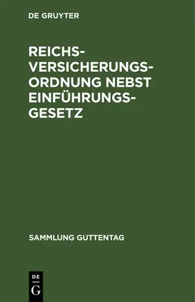 Degruyter |  Reichsversicherungsordnung nebst Einführungsgesetz | Buch |  Sack Fachmedien