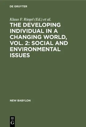Meacham / Riegel |  The Developing Individual in a Changing World, Vol. 2: Social and environmental issues | Buch |  Sack Fachmedien