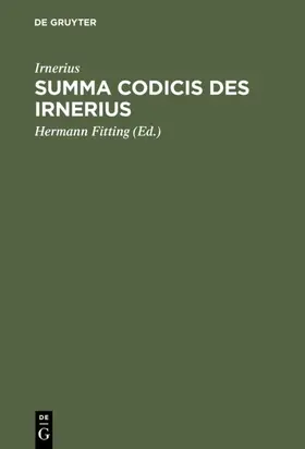 Irnerius / Fitting |  Summa codicis des Irnerius | Buch |  Sack Fachmedien