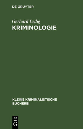 Ledig | Kriminologie | Buch | 978-3-11-116530-1 | sack.de