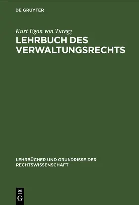 Turegg | Lehrbuch des Verwaltungsrechts | Buch | 978-3-11-116543-1 | www.sack.de