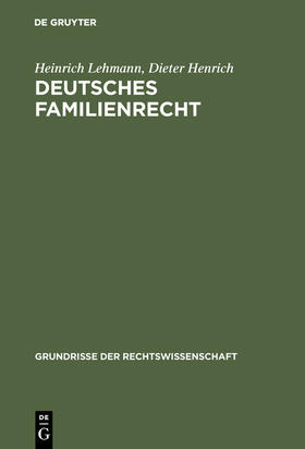 Henrich / Lehmann | Deutsches Familienrecht | Buch | 978-3-11-116589-9 | sack.de