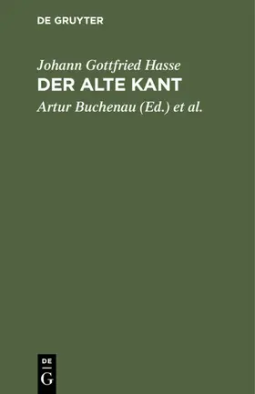 Hasse / Buchenau / Lehmann |  Der alte Kant | Buch |  Sack Fachmedien