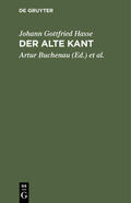 Hasse / Lehmann / Buchenau |  Der alte Kant | Buch |  Sack Fachmedien