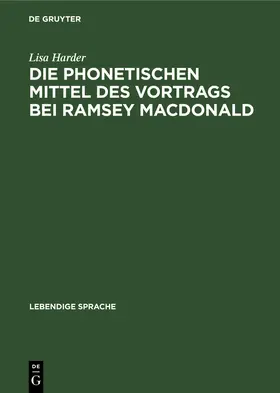 Harder |  Die phonetischen Mittel des Vortrags bei Ramsey MacDonald | Buch |  Sack Fachmedien