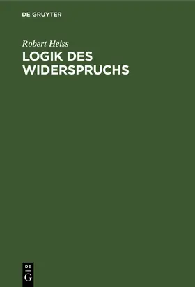 Heiss | Logik des Widerspruchs | Buch | 978-3-11-116796-1 | www.sack.de