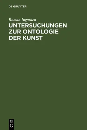 Ingarden |  Untersuchungen zur Ontologie der Kunst | Buch |  Sack Fachmedien