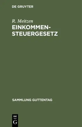 Meitzen |  Einkommensteuergesetz | Buch |  Sack Fachmedien