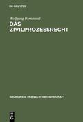 Bernhardt |  Das Zivilprozeßrecht | Buch |  Sack Fachmedien