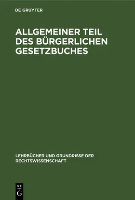 Degruyter |  Allgemeiner Teil des Bürgerlichen Gesetzbuches | Buch |  Sack Fachmedien