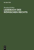 Kübler |  Lesebuch des römischen Rechts | Buch |  Sack Fachmedien