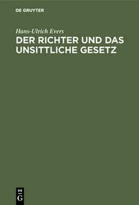 Evers |  Der Richter und das unsittliche Gesetz | Buch |  Sack Fachmedien