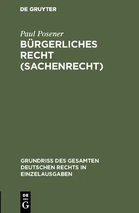 Posener |  Bürgerliches Recht (Sachenrecht) | Buch |  Sack Fachmedien