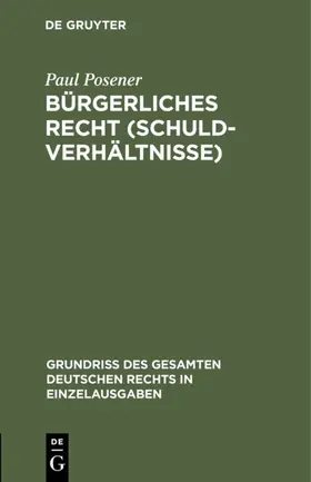 Posener |  Bürgerliches Recht (Schuldverhältnisse) | Buch |  Sack Fachmedien