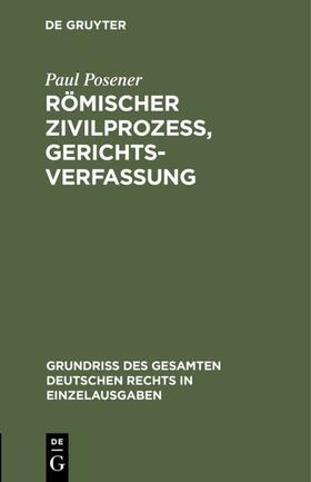 Posener | Römischer Zivilprozeß, Gerichtsverfassung | Buch | 978-3-11-116973-6 | sack.de