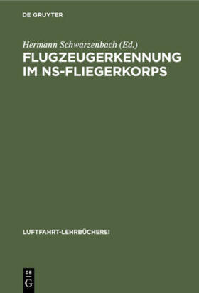 Schwarzenbach |  Flugzeugerkennung im NS-Fliegerkorps | Buch |  Sack Fachmedien
