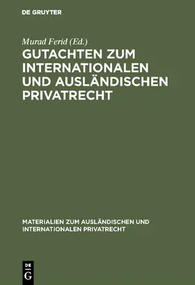 Ferid |  Gutachten zum internationalen und ausländischen Privatrecht | Buch |  Sack Fachmedien