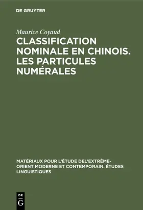 Coyaud |  Classification nominale en chinois. Les particules numérales | Buch |  Sack Fachmedien