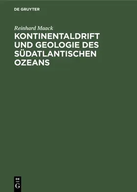 Maack |  Kontinentaldrift und Geologie des südatlantischen Ozeans | Buch |  Sack Fachmedien