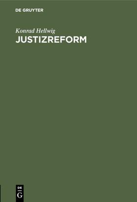 Hellwig |  Justizreform | Buch |  Sack Fachmedien