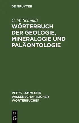Schmidt |  Wörterbuch der Geologie, Mineralogie und Paläontologie | Buch |  Sack Fachmedien