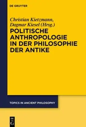Kietzmann / Kiesel |  Politische Anthropologie in der Philosophie der Antike | eBook | Sack Fachmedien