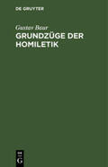Baur |  Grundzüge der Homiletik | Buch |  Sack Fachmedien