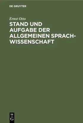 Otto |  Stand und Aufgabe der allgemeinen Sprachwissenschaft | Buch |  Sack Fachmedien