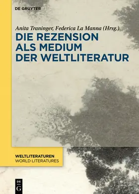 Traninger / La Manna |  Die Rezension als Medium der Weltliteratur | Buch |  Sack Fachmedien