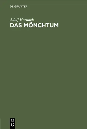 Harnack | Das Mönchtum | Buch | 978-3-11-117956-8 | www.sack.de
