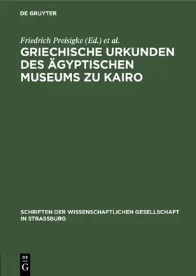 al-Mathaf al-Misri / Preisigke / al-Mathaf al-Misri, Museum |  Griechische Urkunden des Ägyptischen Museums zu Kairo | Buch |  Sack Fachmedien