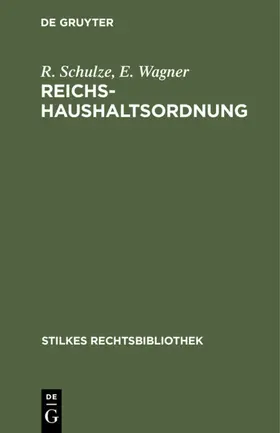 Wagner / Schulze |  Reichshaushaltsordnung | Buch |  Sack Fachmedien