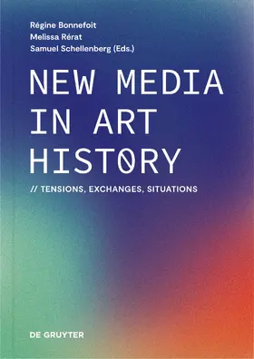 Bonnefoit / Rérat / Schellenberg |  New Media in Art History | eBook | Sack Fachmedien
