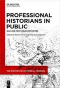 Bevernage / Raphael |  Professional Historians in Public | eBook | Sack Fachmedien