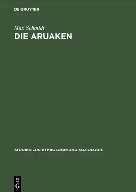 Schmidt |  Die Aruaken | Buch |  Sack Fachmedien