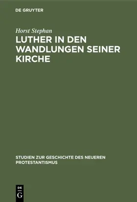 Stephan |  Luther in den Wandlungen seiner Kirche | Buch |  Sack Fachmedien