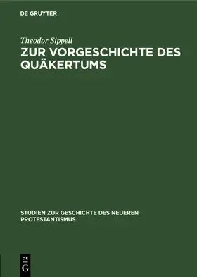 Sippell |  Zur Vorgeschichte des Quäkertums | Buch |  Sack Fachmedien