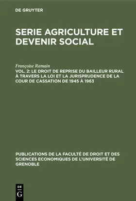 Ramain | Le droit de reprise du bailleur rural à travers la loi et la jurisprudence de la cour de cassation de 1945 à 1963 | Buch | 978-3-11-118671-9 | www.sack.de